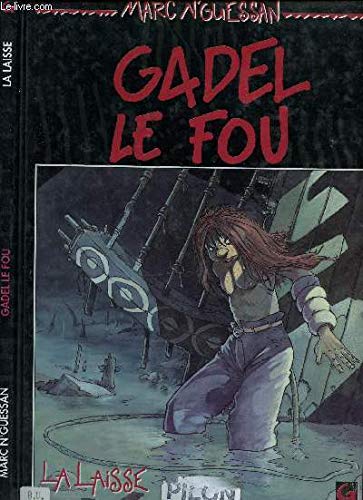 GADEL LE FOU T01 LA LAISSE 9782869672093