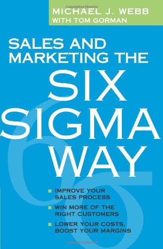 Sales And Marketing the Six Sigma Way 9781419521508