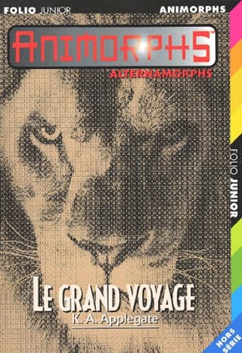 Animorphs. Le grand voyage 9782070545414