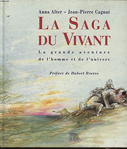 La saga du vivant: La grande aventure de l'homme et de l'univers 9782866451806