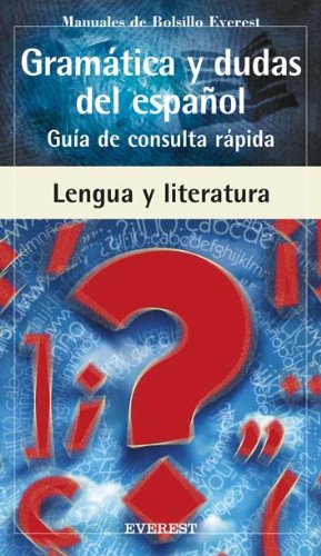 Gramática y Dudas del Español. Guía de Consulta Rápida: (Guía de consulta rápida) 9788424115166