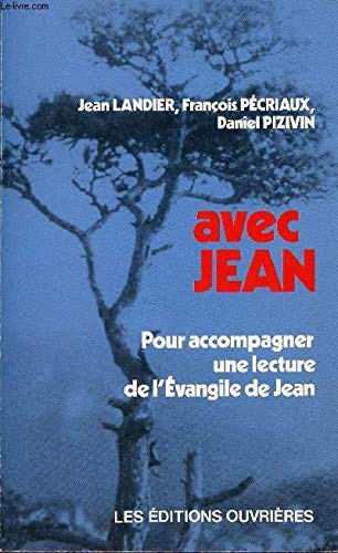 Avec Jean : Saint Jean chapitres 1 à 12 9782708225480