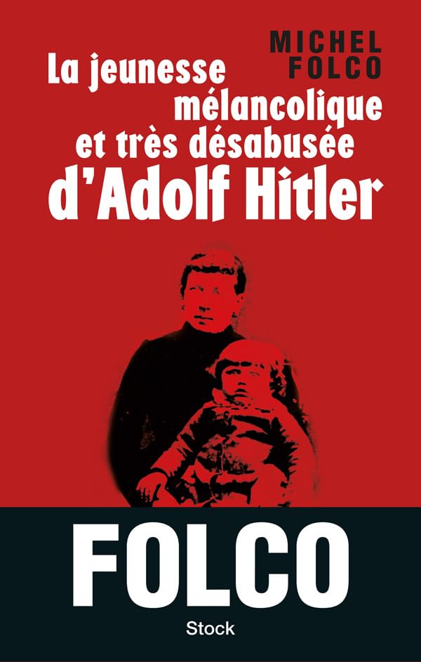 La jeunesse mélancolique et très désabusée d'Adolf Hitler 9782234064720