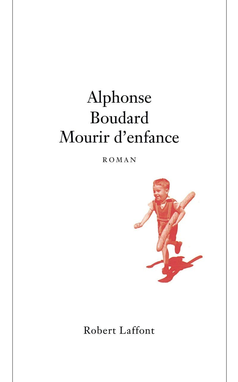 Mourir d'enfance - Grand Prix du Roman de l'Académie Française 1995 9782221076989
