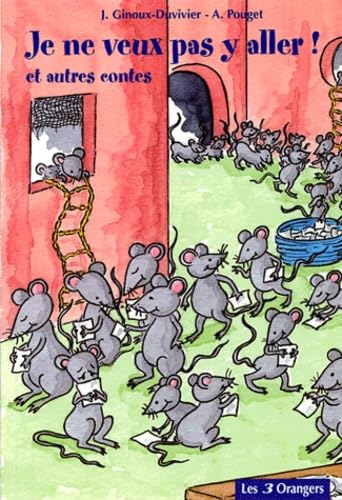 Je ne veux pas y aller ! et autres contes 9782912883230