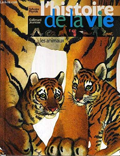 L'histoire de la vie: Les animaux 9782070529452
