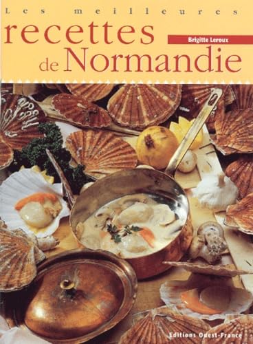 Les Meilleures Recettes De Normandie 9782737315213