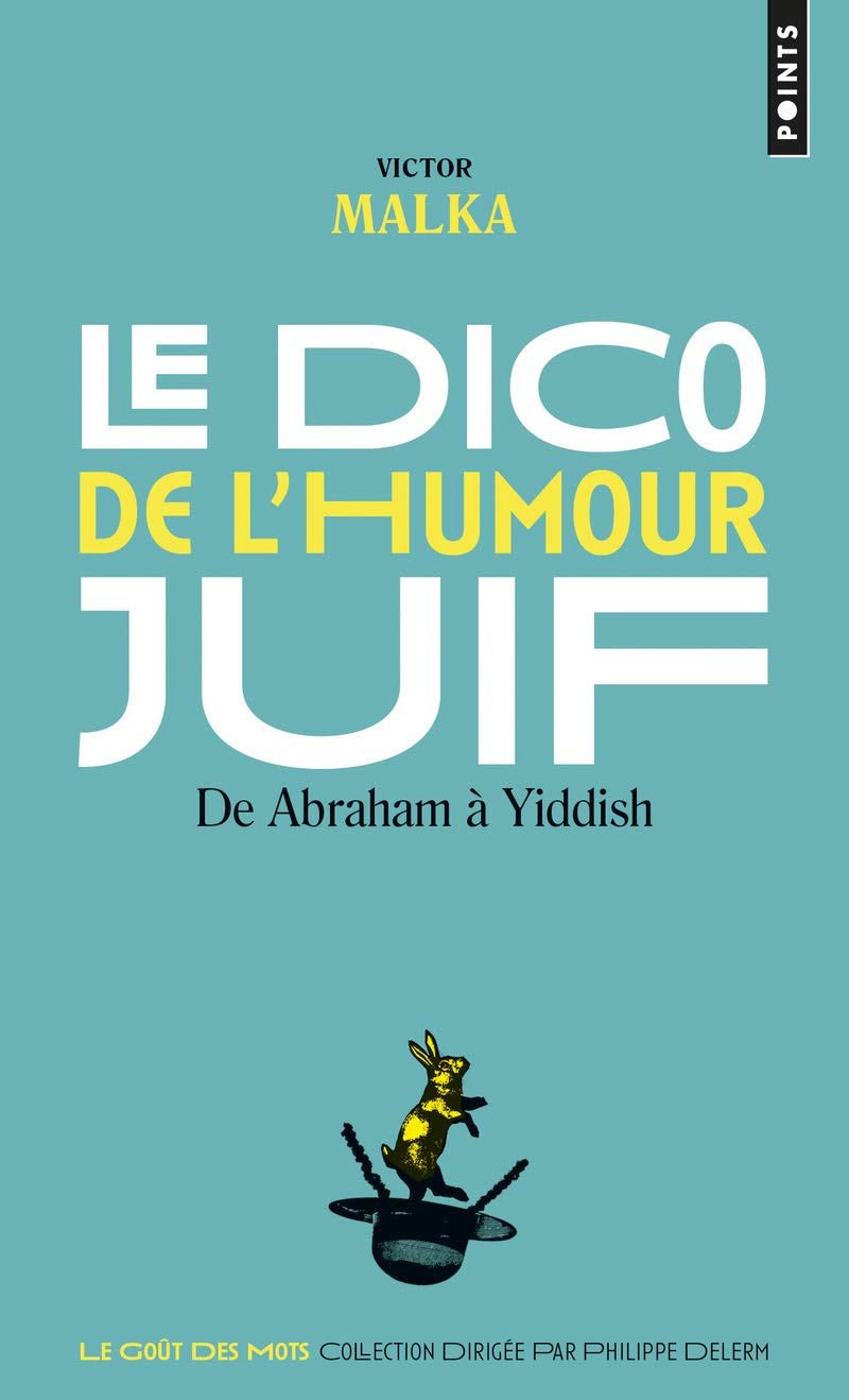 Le Dico de l'humour juif: De Abraham à Yiddish 9782757867785