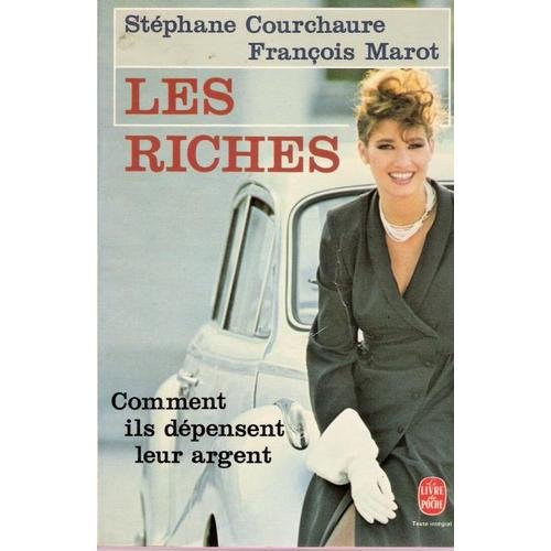 LES RICHES- COMMENT ILS DEPENSENT L'ARGENT 9782253041719