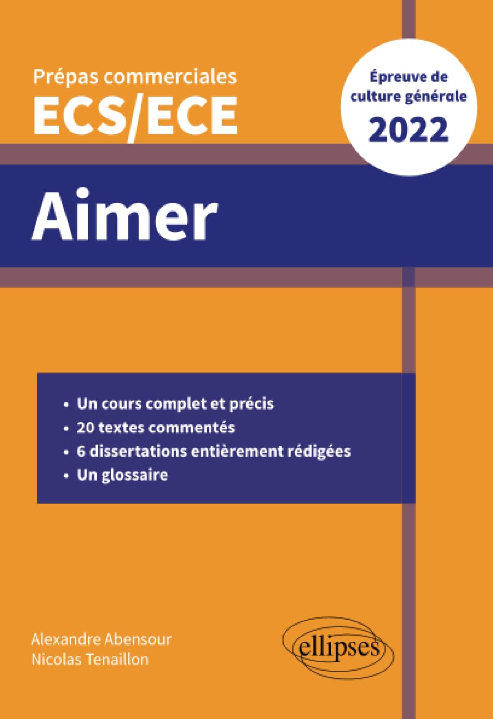 Aimer - Épreuve de culture générale - Prépas commerciales ECS/ECE 2022 9782340048423