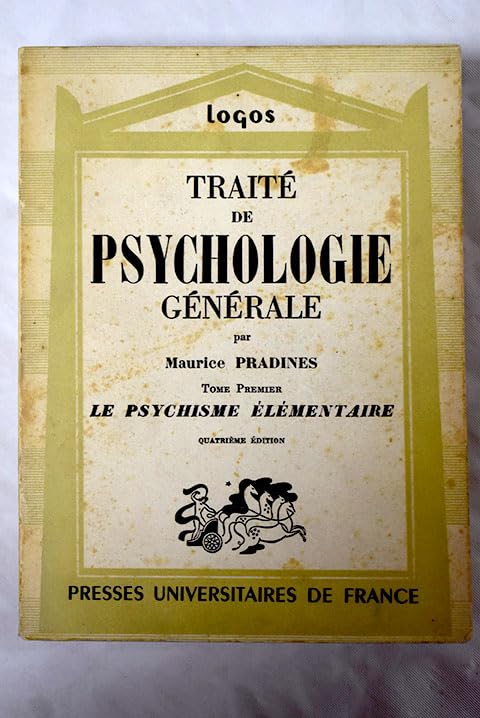 Traité de Psychologie générale, tome I 