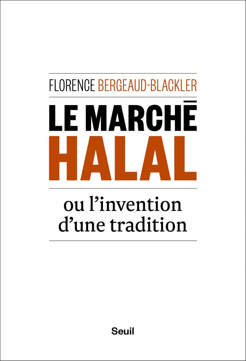 Le Marché halal ou l'invention d'une tradition 9782021341614