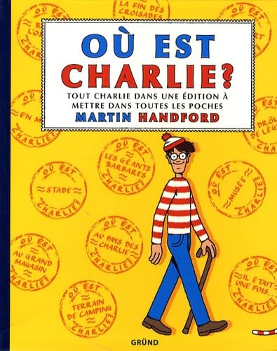 Où est Charlie ? Tout Charlie dans une édition à mettre dans toutes les poches 9782700026108