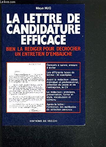 La lettre de candidature efficace: Bien la rédiger pour décrocher un entretien d'embauche 9782732819037