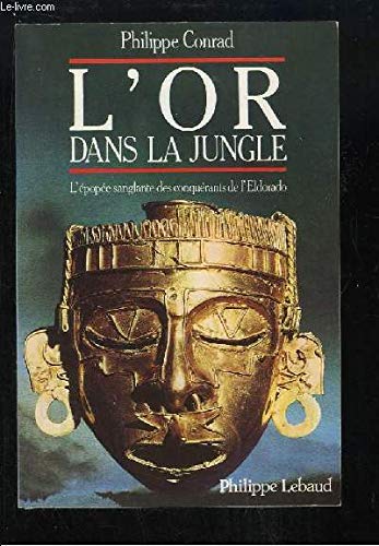 L'or dans la jungle 9782865940721