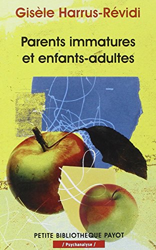 Parents immatures et enfants-adultes 9782228899093