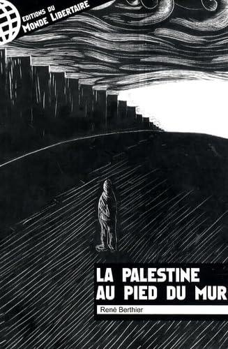 La Palestine au pied du Mur 9782915514179