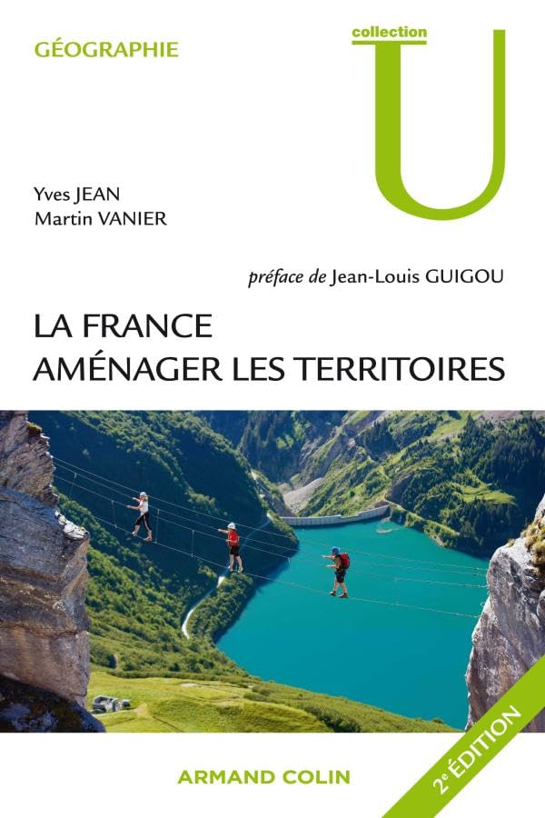 La France - 2e éd. - Aménager les territoires: Aménager les territoires 9782200244354