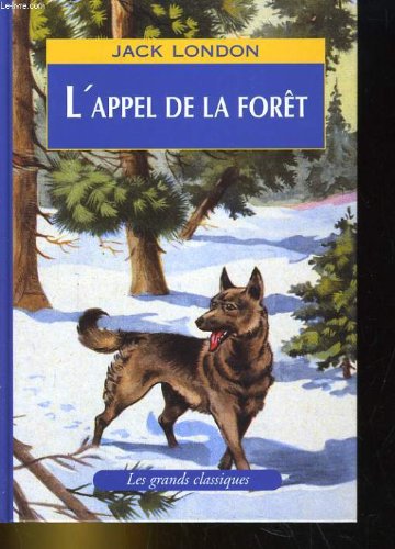 L'appel de la foret suivi de val-rien-qu'en-or et la passion de vivre 9782094051977