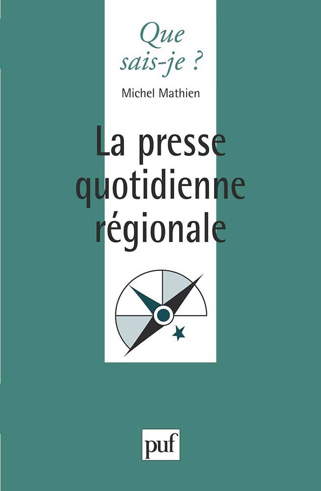 La presse quotidienne régionale 9782130459071