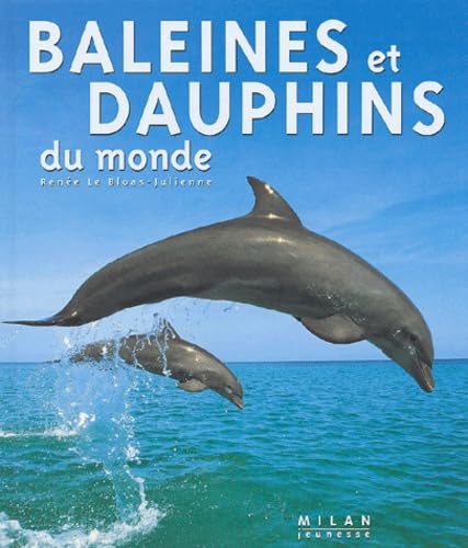 Baleines et dauphins du monde 9782745913098