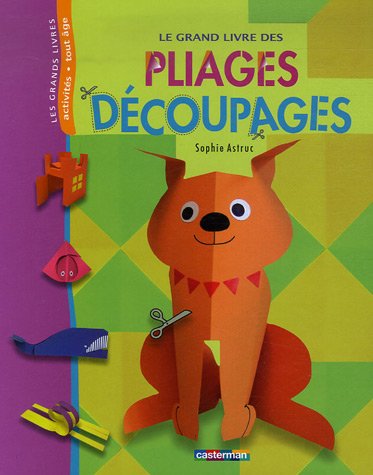 Le Grand Livre Des Pliages Decoupages 9782203002135