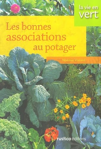 BONNES ASSOCIATIONS AU POTAGER (LES) 9782840387268