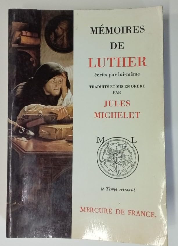 Mémoires de Luther écrits par lui-même / Correspondance [extraits inédits] 9782715216334