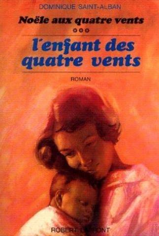 L'enfant des quatre vents (Noele aux quatre vents tome 3) 