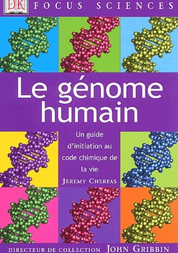 Le Génome humain : Un guide d'initiation au code chimique de la vie 9782744016073