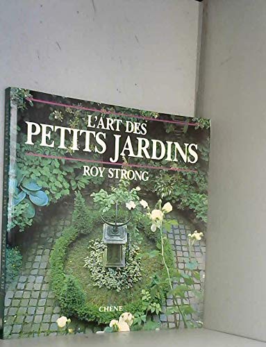L'art des petits jardins 9782851088758