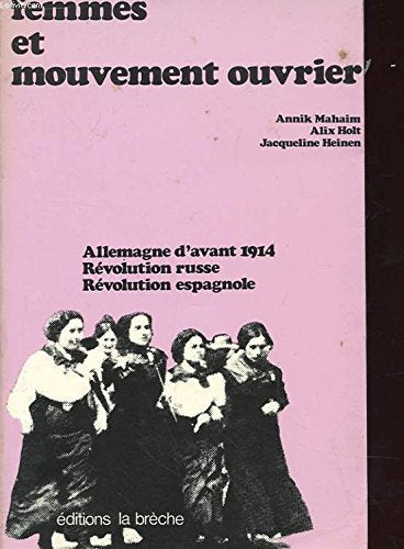 Femmes et mouvement ouvrier - allemagne d'avant 1914 - revolution russe - revolution espagnole 