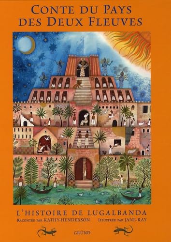 Conte du pays des deux fleuves: L'histoire de Lugalbanda 9782700018585