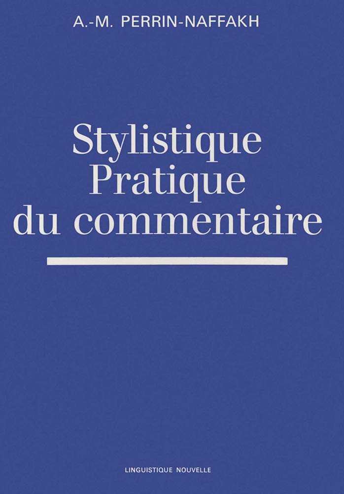 Stylistique, pratique du commentaire 9782130424734