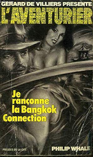 Je rançonne la Bangkok Connection 9782258021747
