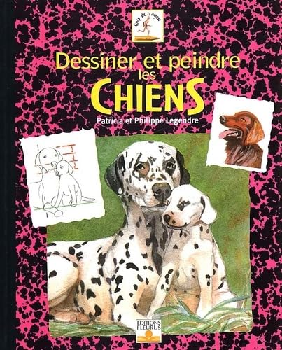 Dessiner et Peindre les chiens 9782215071839