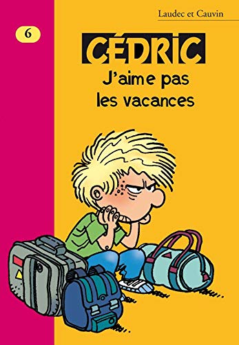 Cedric, tome 6 : J'aime pas les vacances 9782012008076