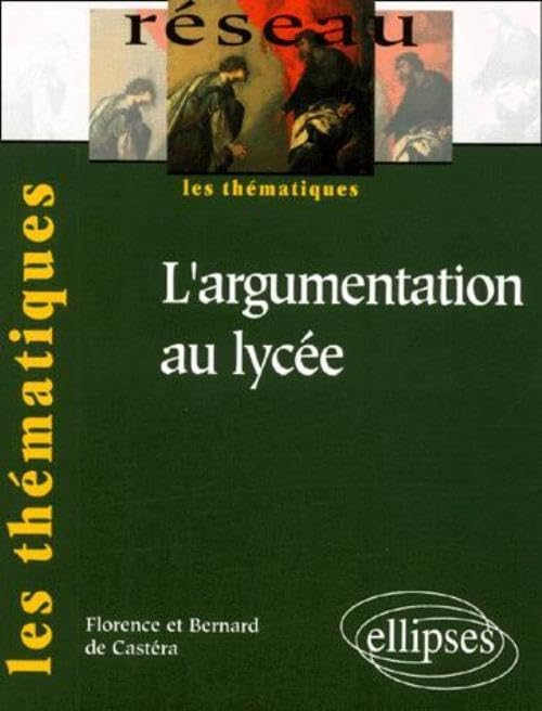L'argumentation au lycée 9782729802370