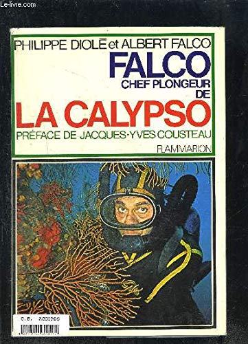 Les mémoires de Falco chef plongeur de la Calypso 9782082004336