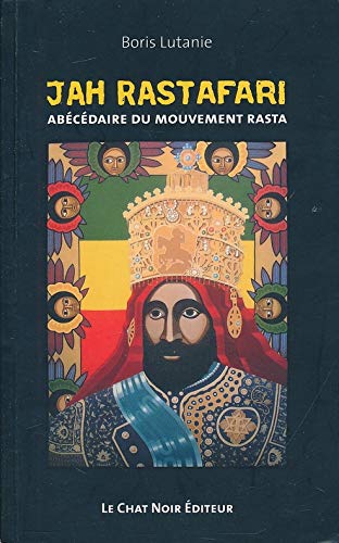 Jah Rastafari : Abécédaire du mouvement rasta 9782913723122