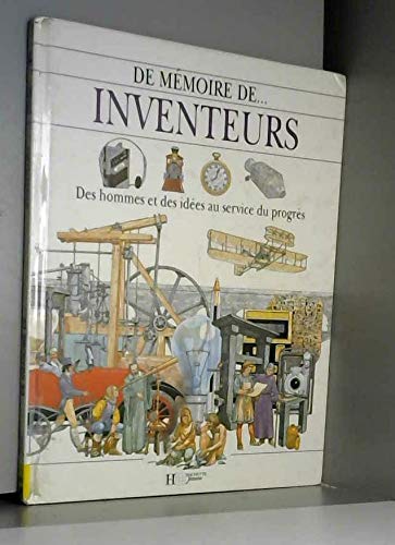 Inventeurs: Des hommes et des idées au service du progrès 9782010190377