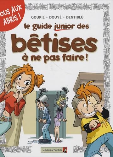 Les Guides Junior - Tome 08: Les bêtises à ne pas faire 9782749303147