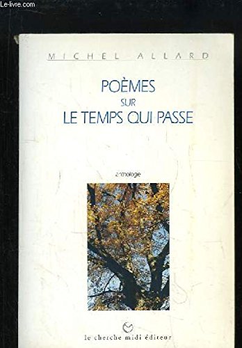 Poèmes sur le temps qui passe: Anthologie 9782862744155