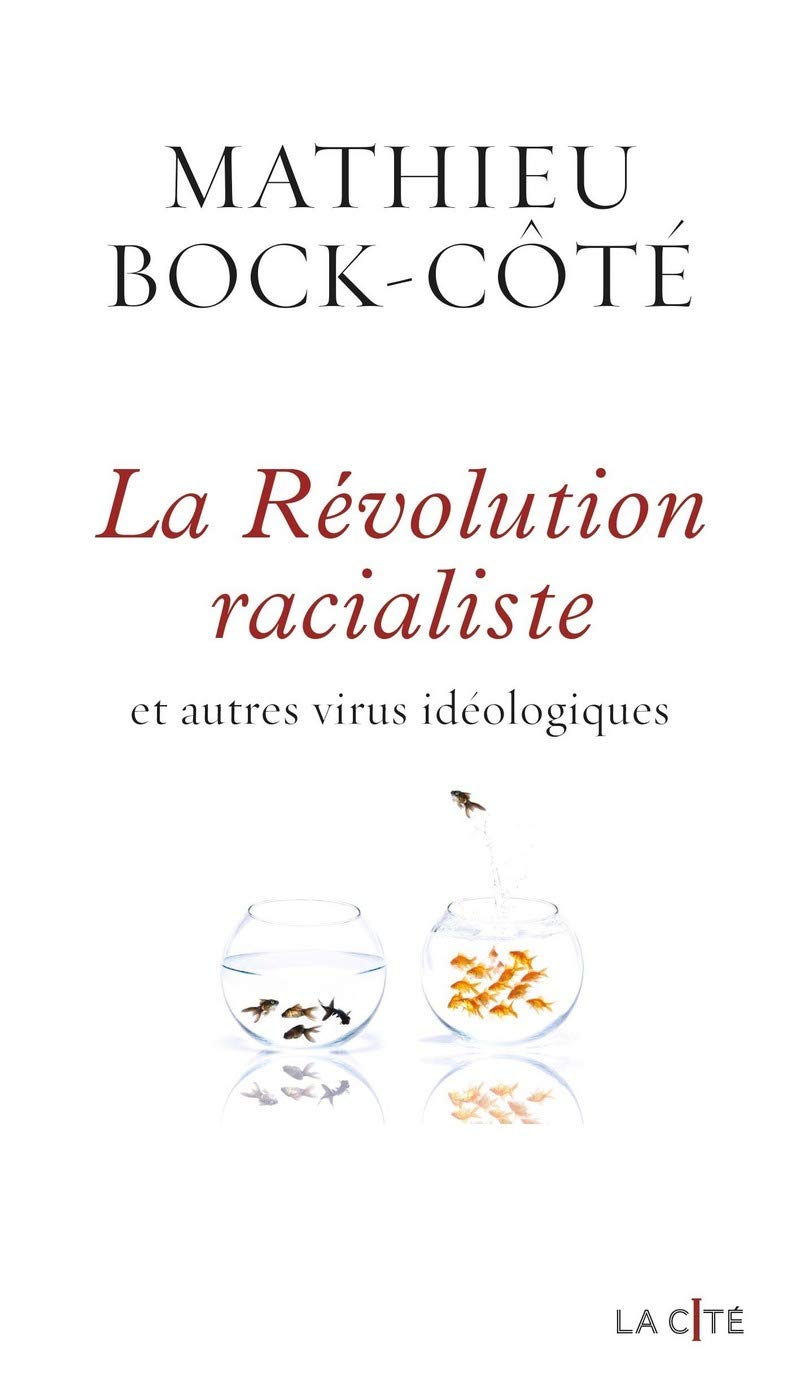 La Révolution racialiste, et autres virus idéologiques 9782258196094