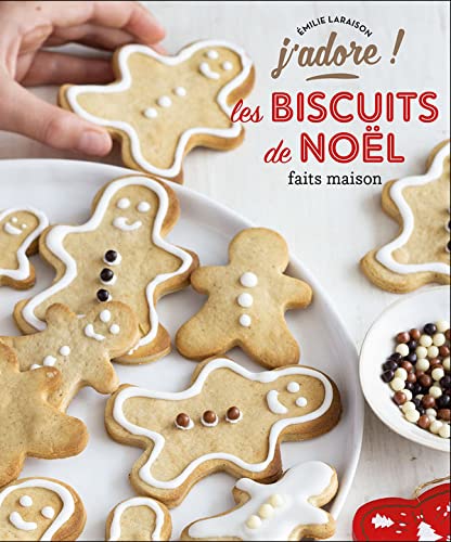 J'adore ! les biscuits de Noël faits maison 9782298165593
