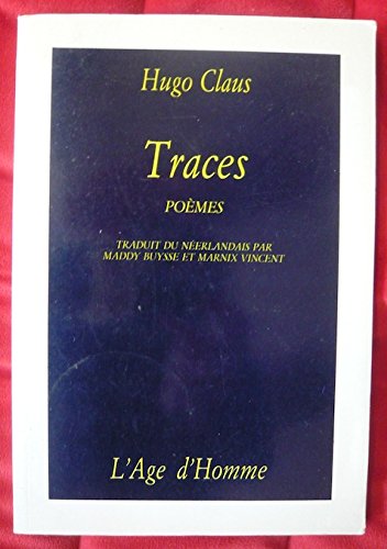 Hugo Claus : Traces – Choix de poèmes 1948-1985 