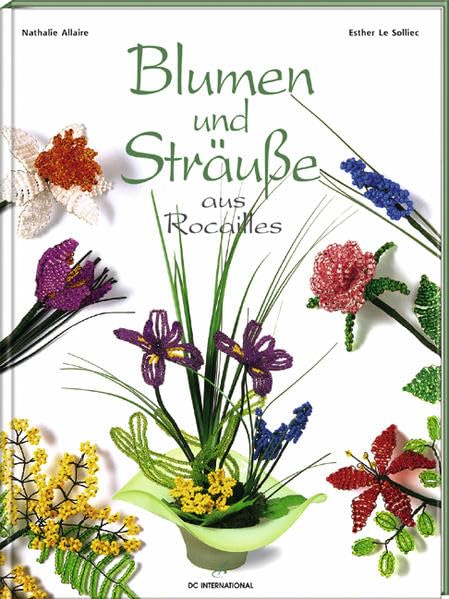 Blumen und Sträusse aus Rocailles 9783772472091