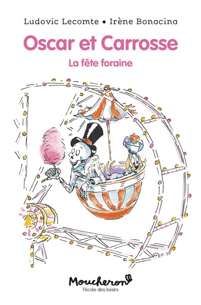 Oscar et Carrosse - La fête foraine 9782211312097