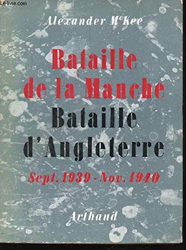 Bataille de la Manche. Bataille d'Angleterre, Septembre 1939 - Novembre 1940. 