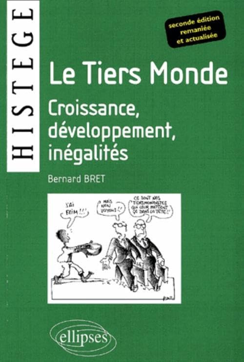 Le Tiers Monde : Croissance, développement, inégalités - 2e édition remaniée et actualisée 9782729808358